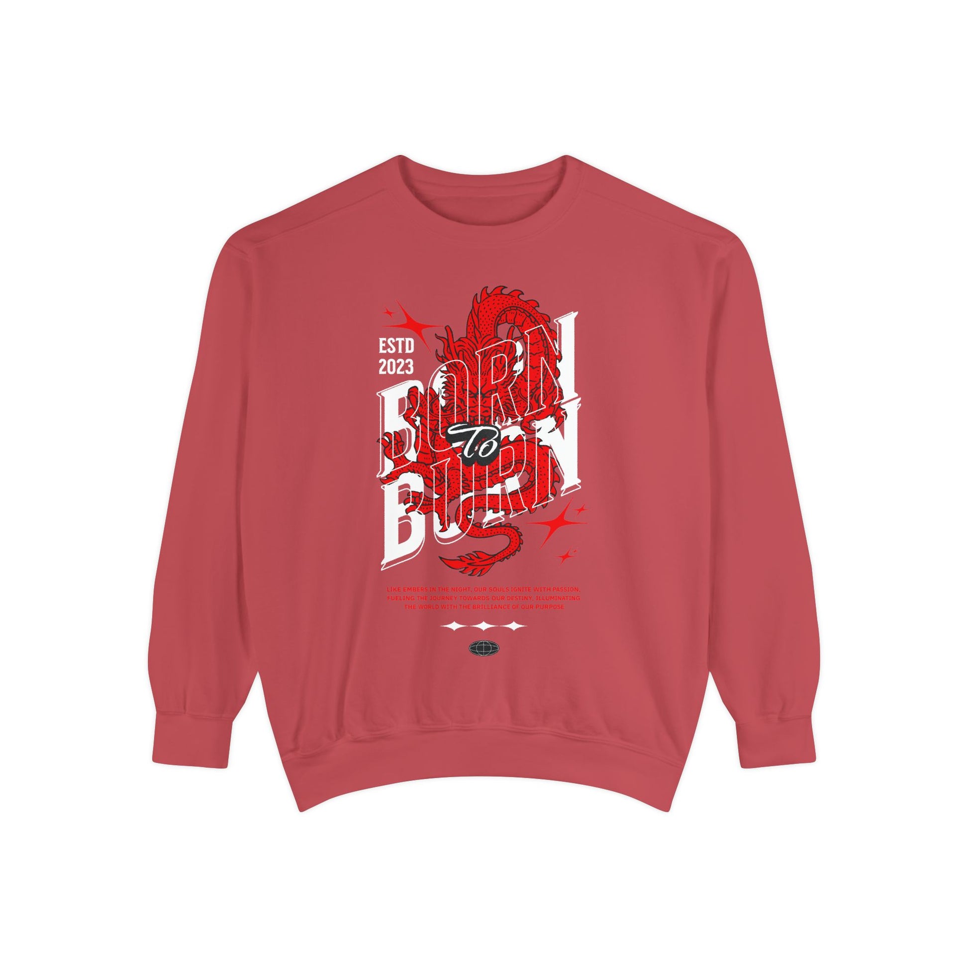 Born to Burn Unisex Garment-Dyed Sweatshirt - Trendy Casual Wear