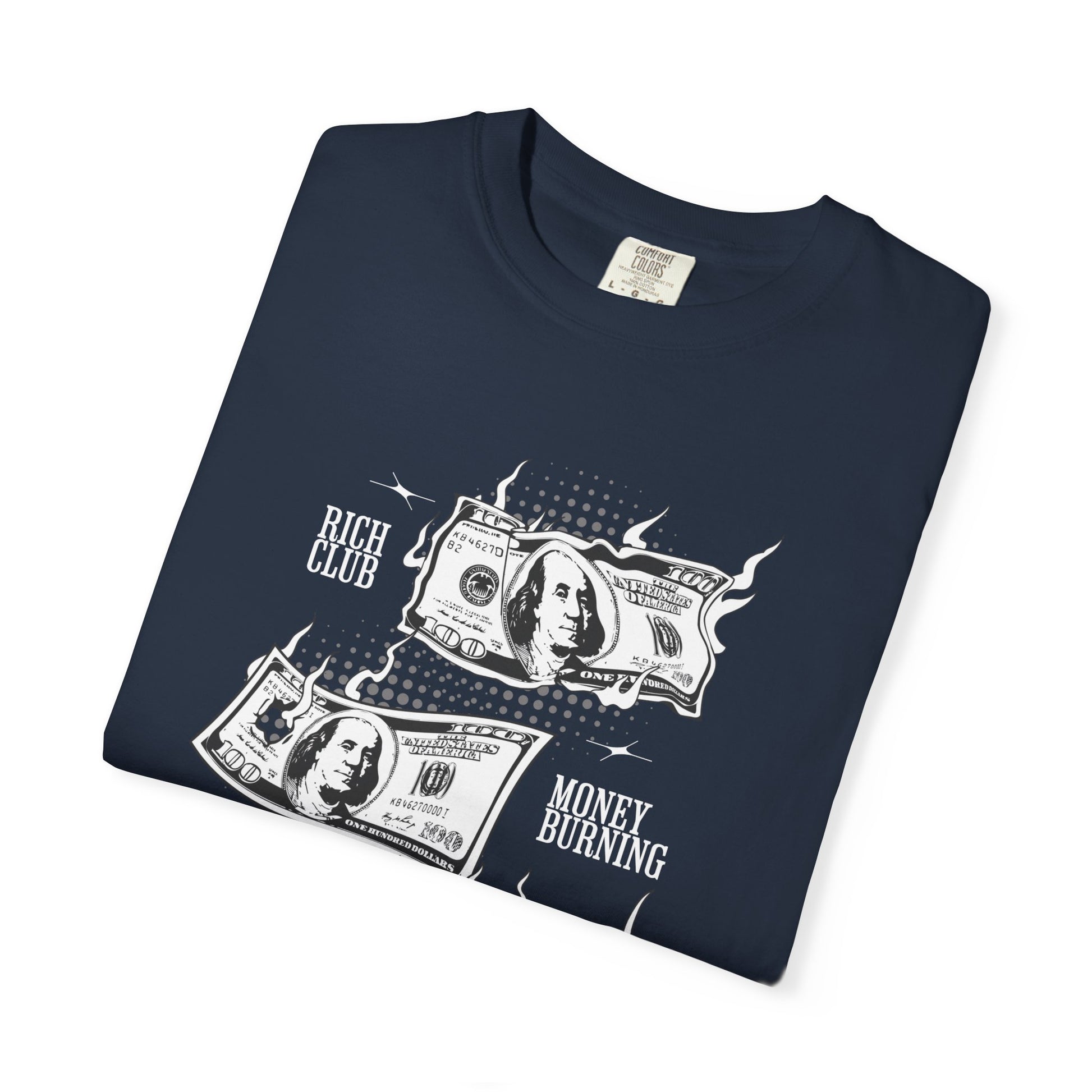 Rich Club Money Burning T-Shirt - Unisex Garment-Dyed Tee for Casual Style
