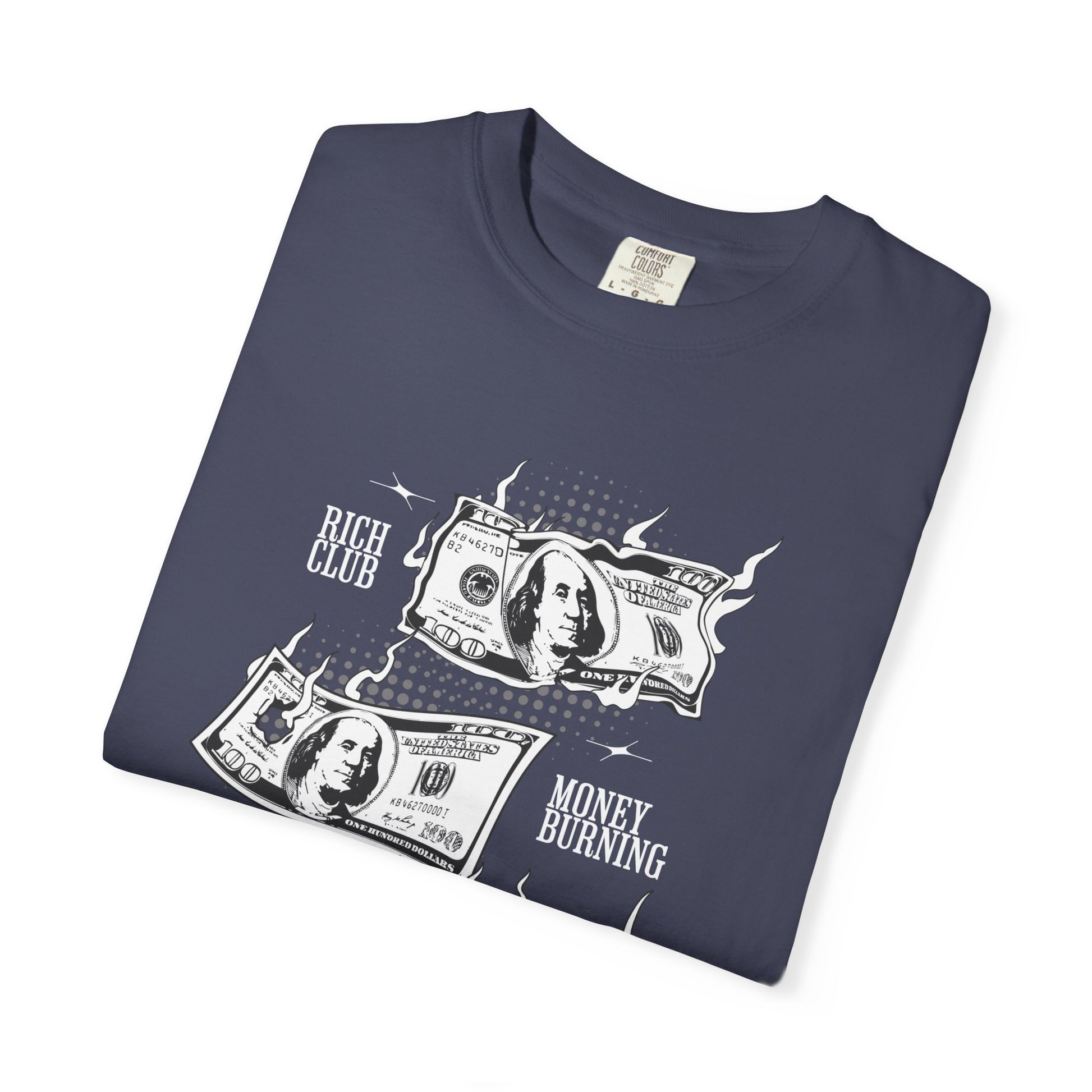 Rich Club Money Burning T-Shirt - Unisex Garment-Dyed Tee for Casual Style